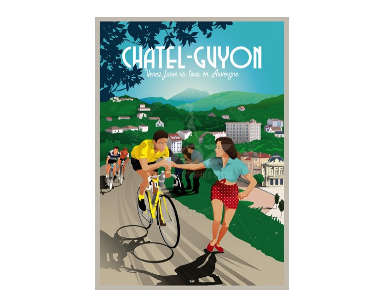 Affiche DOZ Chatel-Guyon - Auvergne - Tour de France Affiche DOZ Chatel-Guyon - Auvergne - Tour de France